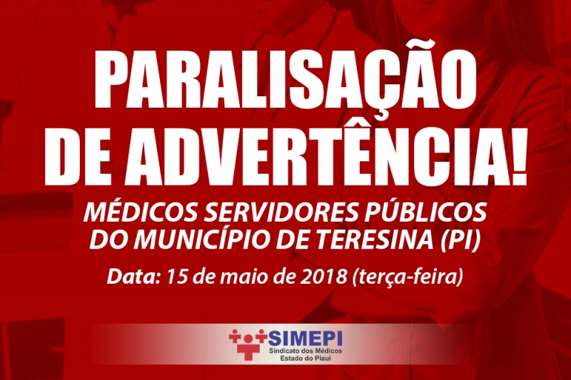 Leia mais sobre o artigo Médicos de Teresina realizarão nova paralisação de advertência