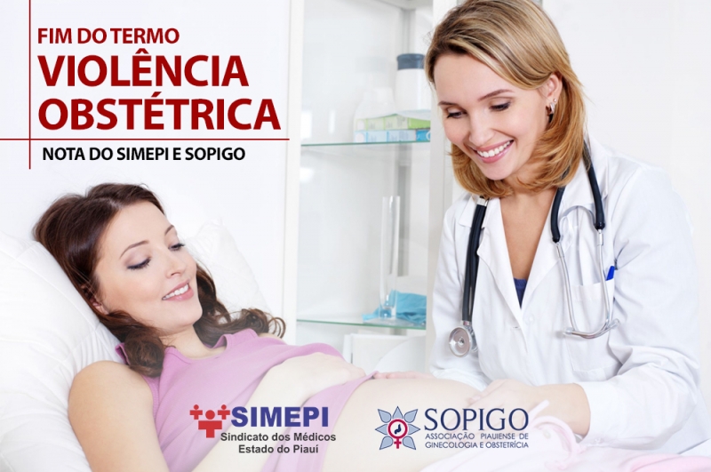 Leia mais sobre o artigo Nota do SIMEPI e SOPIGO sobre o fim do termo violência obstétrica