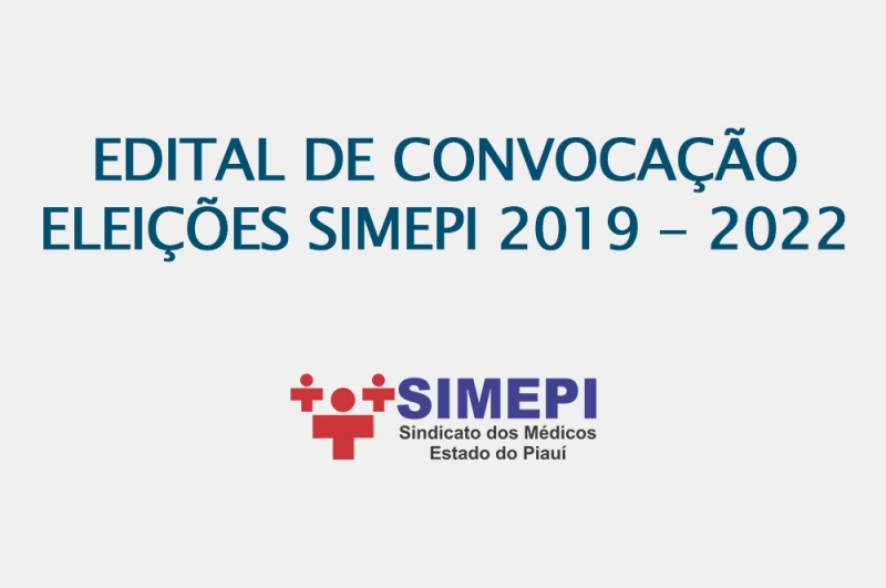 Leia mais sobre o artigo Edital de Convocação do SIMEPI para as Eleições 2019