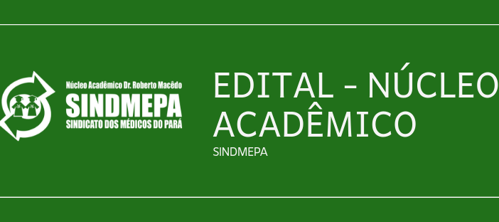 Leia mais sobre o artigo SINDMEPA publica edital de convocação para Diretores do Núcleo Acadêmico