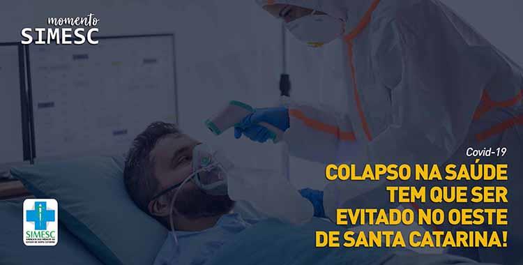 Leia mais sobre o artigo Colapso na saúde tem que ser evitado no Oeste de Santa Catarina!