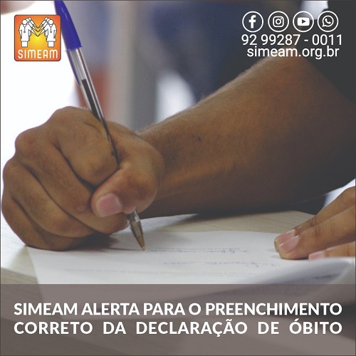 Leia mais sobre o artigo SIMEAM ALERTA PARA O PREENCHIMENTO CORRETO DA DECLARAÇÃO DE ÓBITO