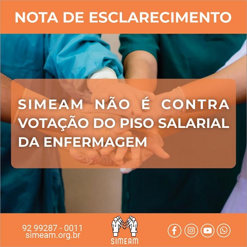 Leia mais sobre o artigo SIMEAM NÃO É CONTRA VOTAÇÃO DO PISO SALARIAL DA ENFERMAGEM