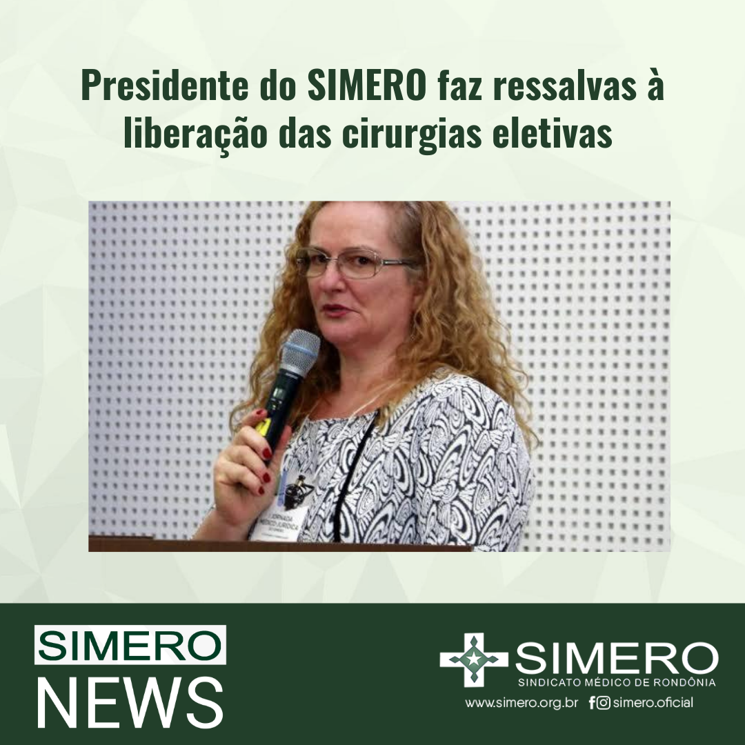 Leia mais sobre o artigo Presidente do SIMERO faz ressalvas à liberação das cirurgias eletivas realizada pelo governo do estado