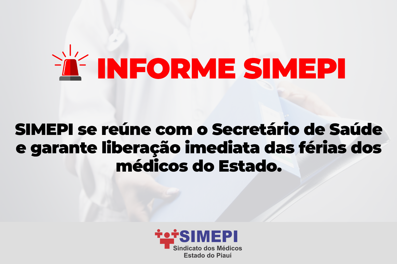 Leia mais sobre o artigo SIMEPI se reúne com o Secretário de Saúde e garante liberação imediata das férias dos médicos do Estado
