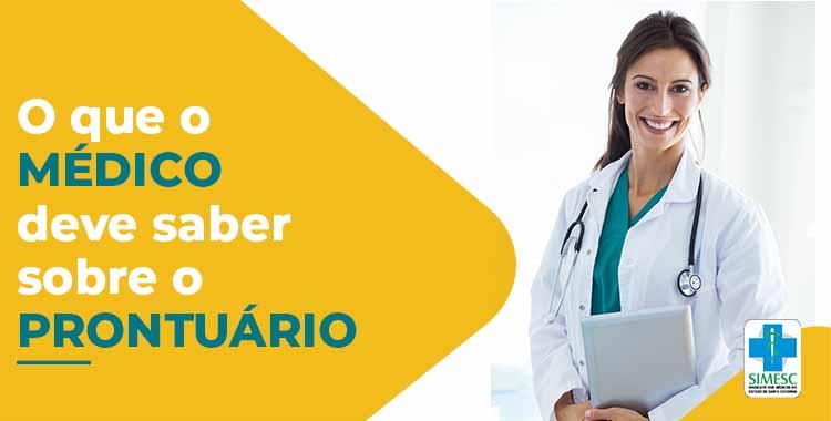 Leia mais sobre o artigo O que o médico deve saber sobre o prontuário
