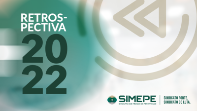 Leia mais sobre o artigo 2022: Confira alguns dos principais fatos e ações de luta do Simepe em defesa da categoria
